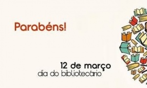 Dia do Bibliotecário - 12 de março